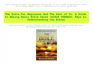 [PDF] Download The Bible For Beginners And The Rest of Us A Guide to Making Basic Bible Sense (BIBLE THREADS Keys to Und