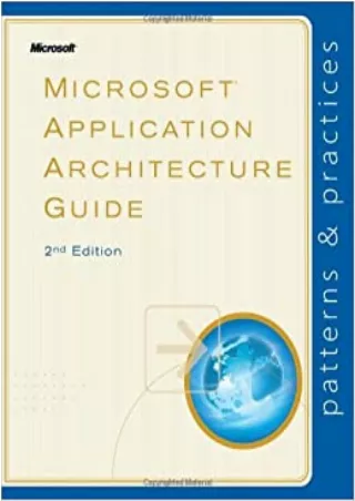 READ Microsoft® Application Architecture Guide 2nd Edition Patterns Practices
