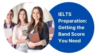 IELTS Preparation Getting the Band Score You Need