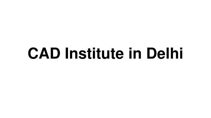 cad institute in delhi