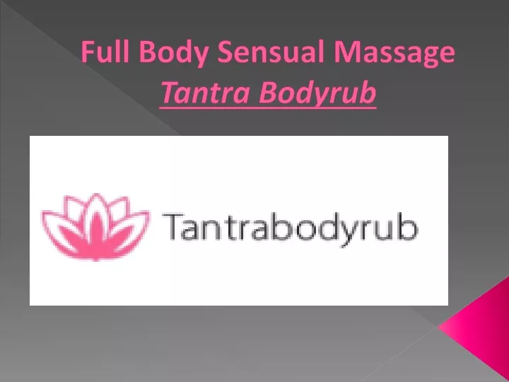 full body sensual massage tantra bodyrub