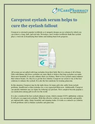 Careprost eyelash serum helps to cure the eyelash fallout