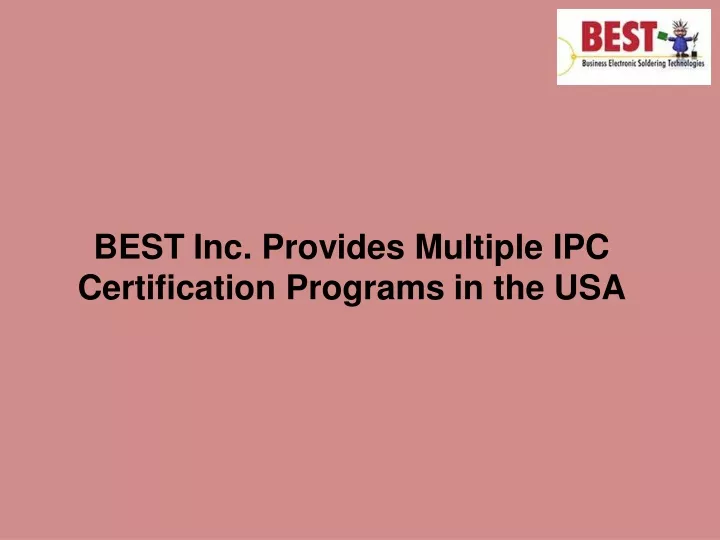 best inc provides multiple ipc certification