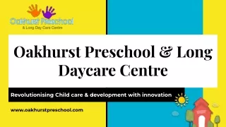 Oakhurst Preschool & Long Daycare Centre