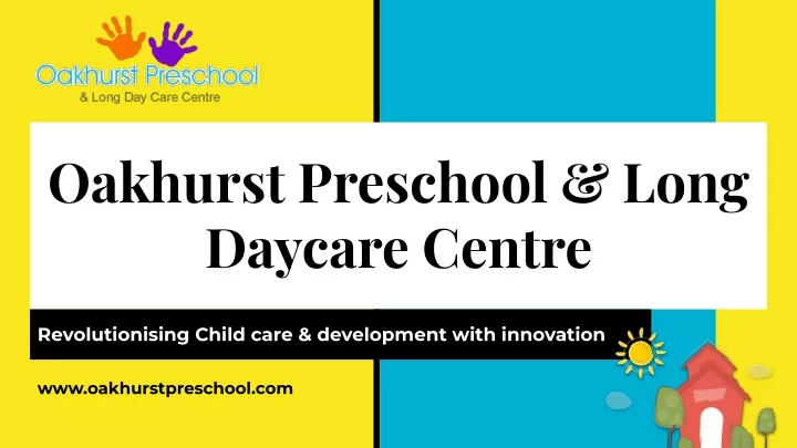 oakhurst preschool long daycare centre