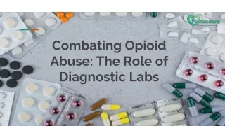 Combating Opioid Abuse_ The Role of Diagnostic Labs