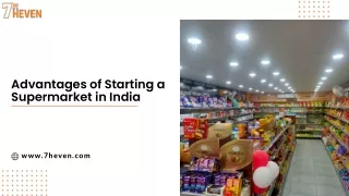 Advantages of Starting a  Supermarket in India