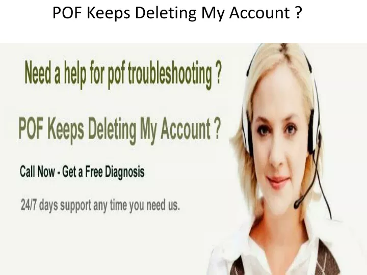 pof keeps deleting my account