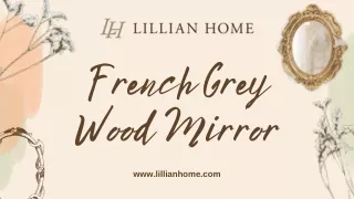Buy a French Carved Wood Mirror for Your Room | Lillian Home