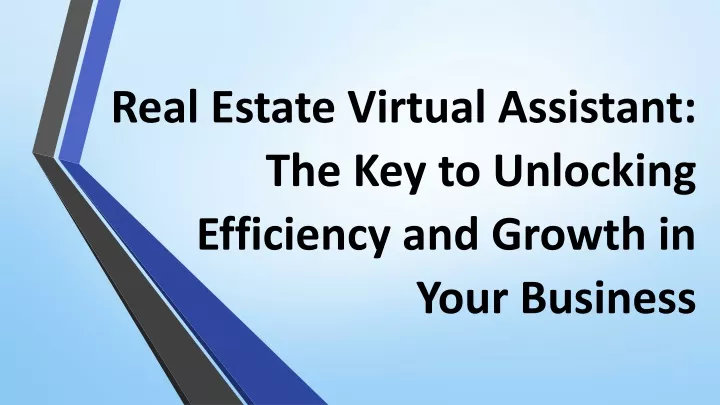 real estate virtual assistant the key to unlocking efficiency and growth in your business