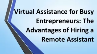 virtual assistance for busy entrepreneurs the advantages of hiring a remote assistant