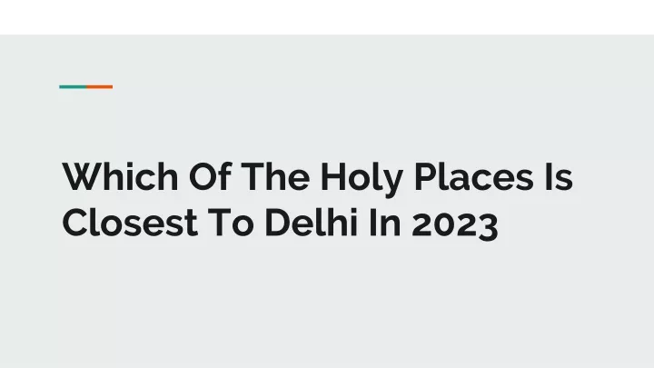which of the holy places is closest to delhi in 2023