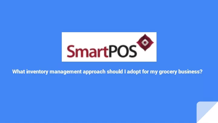what inventory management approach should i adopt for my grocery business