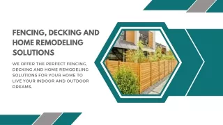 FENCING, DECKING AND HOME REMODELING SOLUTIONS