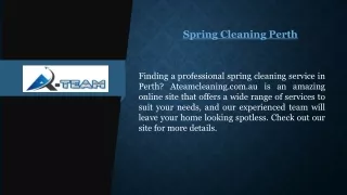 Spring Cleaning Perth | Ateamcleaning.com.au