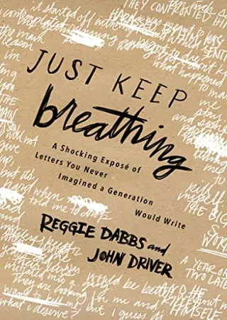(pdF) full d!OWNLOAD Just Keep Breathing: A Shocking Expose' of Letters You