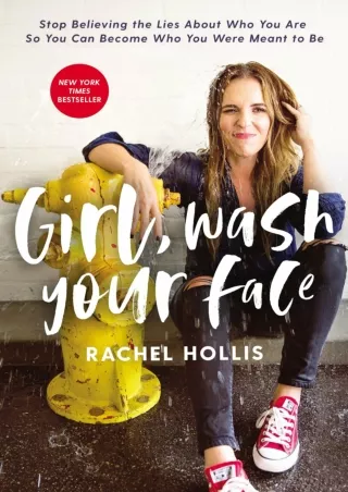 DOWNLOAD PDF Girl, Wash Your Face: Stop Believing the Lies About Who You Ar