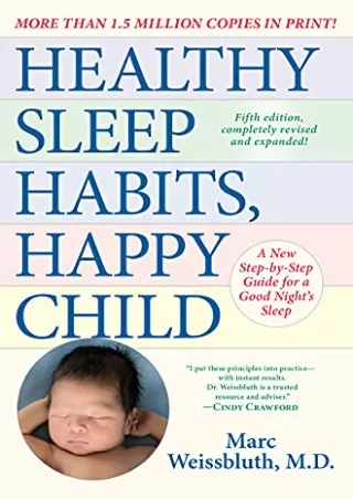 get [pdf] D!ownload  Healthy Sleep Habits, Happy Child, 5th Edition: A New