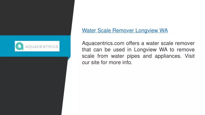 water scale remover longview wa aquacentrics