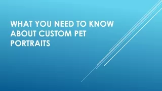 What You Need to Know About Custom Pet Portraits