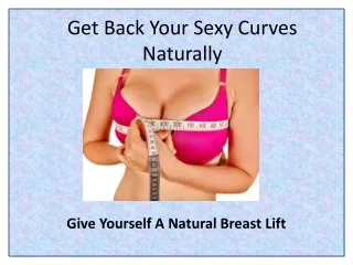 get back your sexy curves naturally