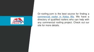 Commercial Roofer In Kelso Wa  Gr-roofing.com.......