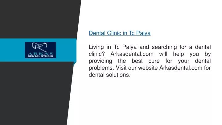 dental clinic in tc palya living in tc palya