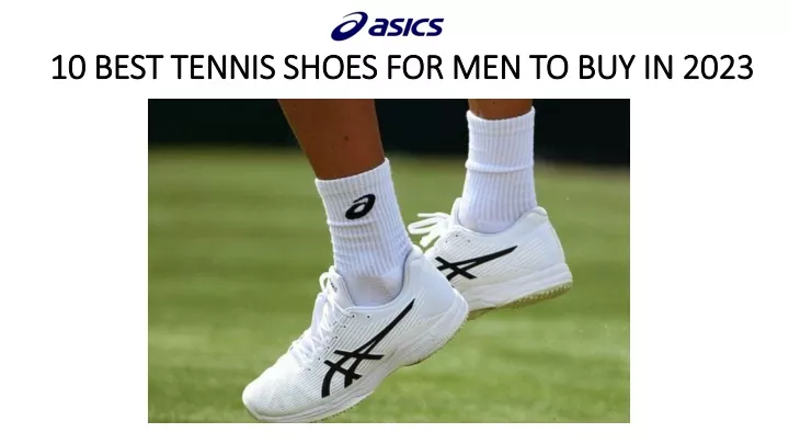 10 best tennis shoes for men to buy in 2023