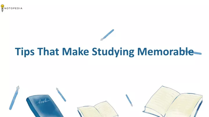 tips that make studying memorable