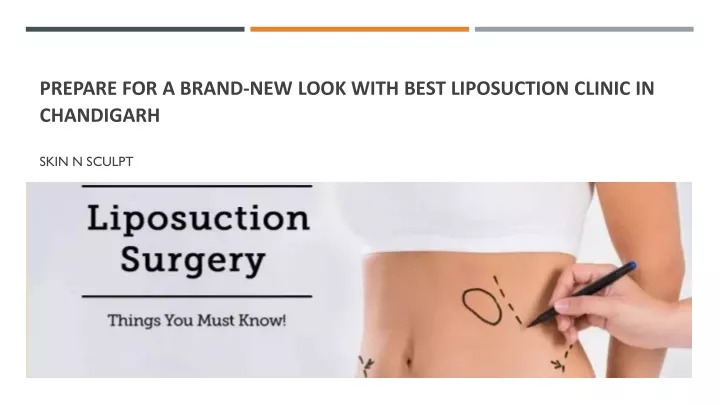 prepare for a brand new look with best liposuction clinic in chandigarh