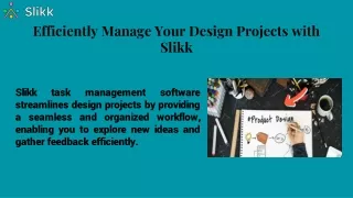 Efficiently Manage your Design projects with Slikk