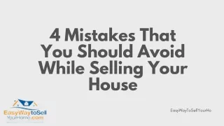 4 Mistakes that You Should Avoid While Selling Your House