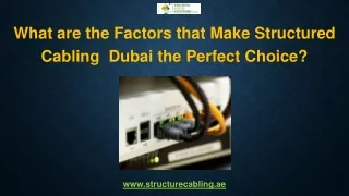 what are the factors that make structured cabling