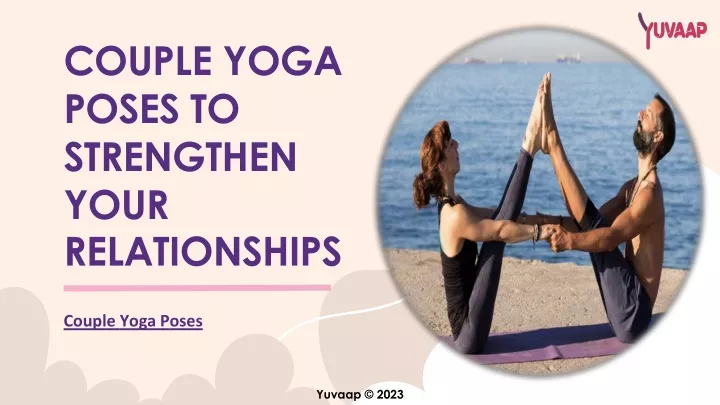 couple yoga poses to strengthen your relationships