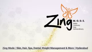 zing mode skin hair spa dental weight management more hyderabad