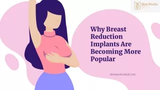 why breast reduction implants are becoming more