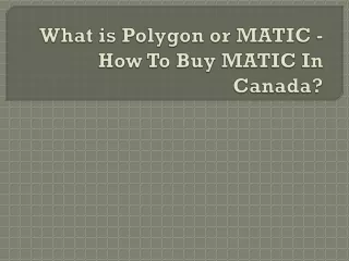 What is Polygon or MATIC - How To Buy MATIC In Canada?