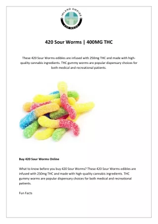 420 Sour Worms  Edibles