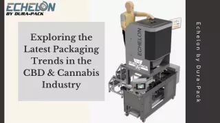 Exploring the Latest Packaging Trends in the CBD & Cannabis Industry