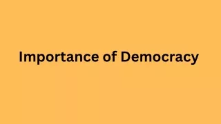 Importance of Democracy