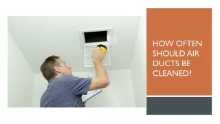 How Often Should Air Ducts Be Cleaned