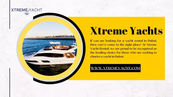 xtreme yachts if you are looking for a yacht