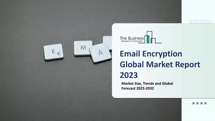 email encryption global market report 2023