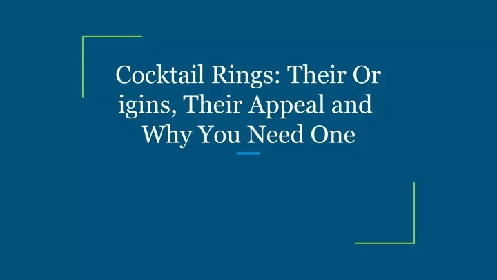 cocktail rings their or igins their appeal