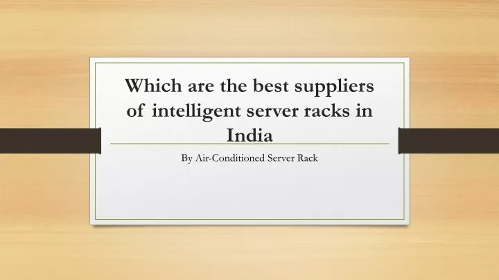 which are the best suppliers of intelligent server racks in india