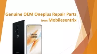 Buy Genuine OEM Oneplus Replacement Parts from Mobilesentrix