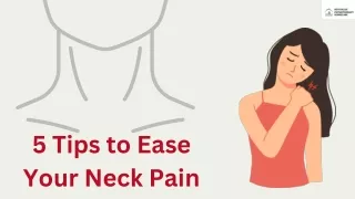 PPT - 5 Tips to Ease Your Neck Pain PowerPoint Presentation, free ...