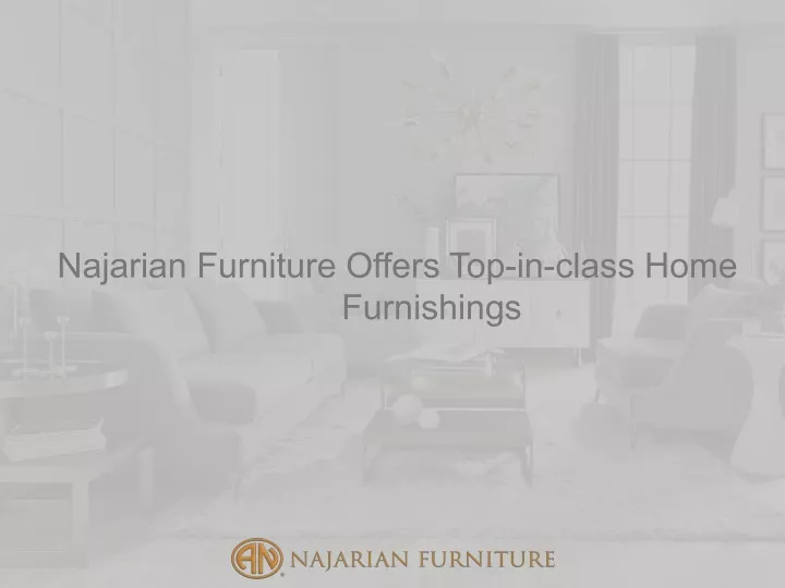 najarian furniture offers top in class home