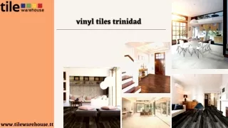 Buy High-Quality Luxury Vinyl Tiles in Trinidad and Tobago