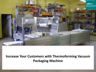 increase your customers with thermoforming vacuum